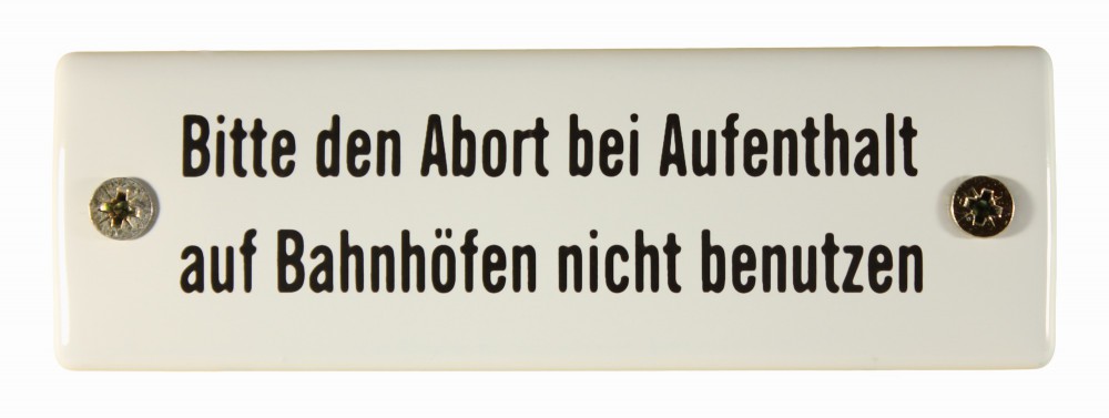Eisenbahn Schild Bitte den Abort bei Aufenthalt auf Bahnhöfen nicht benutzen