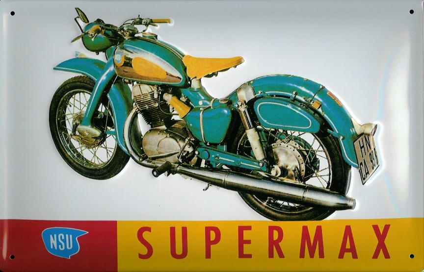 A419-NSU Blechschild NSU Supermax Motorrad Nostalgieschild Schild