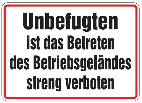 Aluminium Schild Unbefugten ist das Betreten des Betriebsgeländes streng verboten 250x350 mm geprägt