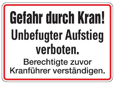 Aluminium Schild Gefahr durch Kran! Unbefugter Aufstieg verboten. Berechtigte zuvor Kranführer verst