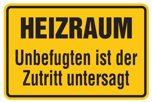 Aluminium Schild Heizraum Unbefugten ist der Zutritt untersagt 200x300 mm geprägt