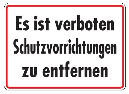 Aluminium Schild Es ist verboten Schutzvorrichtungen zu entfernen 250x350 mm geprägt