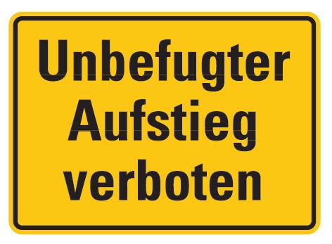 Aluminium Schild Unbefugter Aufstieg verboten 250x350 mm geprägt