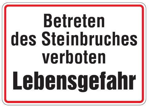 Aluminium Schild Betreten des Steinbruches verboten Lebensgefahr 250x350 mm geprägt