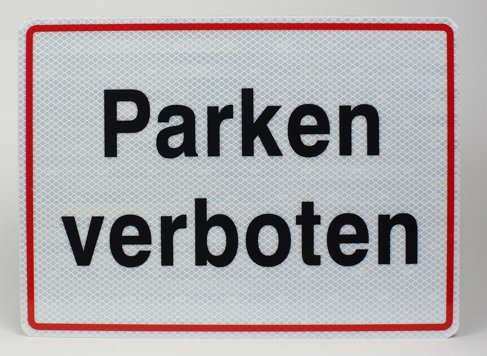IMG_8357 Reflektierendes Aluminium Schild Parken verboten!