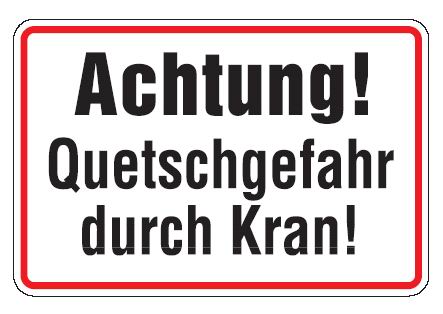 Aluminium Schild Achtung! Quetschgefahr durch Kran! 200x300 mm geprägt