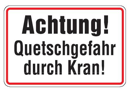 as72321 Aluminium Schild Achtung! Quetschgefahr durch Kran! 200x300 mm geprägt