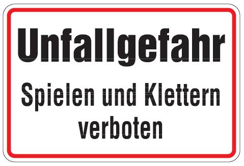 Aluminium Schild Unfallgefahr spielen und klettern verboten 200x300 mm geprägt