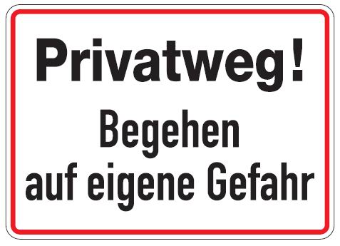 Aluminium Schild Privatweg Begehen auf eigene Gefahr 250x350 mm geprägt