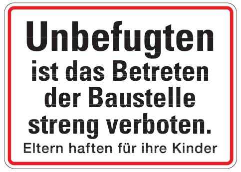 Aluminium Schild Unbefugten ist das Betreten der Baustelle streng verboten Eltern haften für ihre Ki