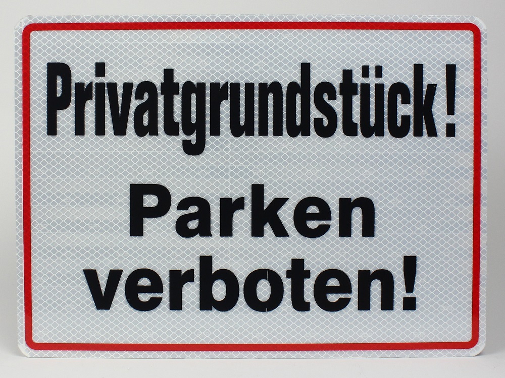 Reflektierendes Aluminium Schild Privatgrundstück Parken verboten!