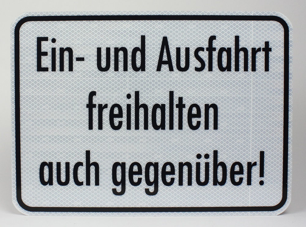 Reflektierendes Aluminium Schild Ein- und Ausfahrt freihalten auch gegenüber!