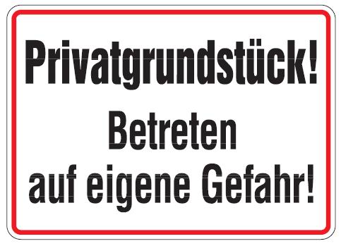 Aluminium Schild Privatgrundstück betreten auf eigene Gefahr 250x350 mm geprägt