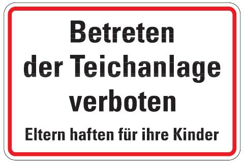 Aluminium Schild Betreten der Teichanlage verboten Eltern haften für ihre Kinder 200x300 mm geprägt