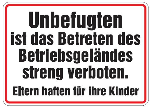 Aluminium Schild Unbefugten ist das Betreten des Betriebsgeländes streng verboten Eltern haften für