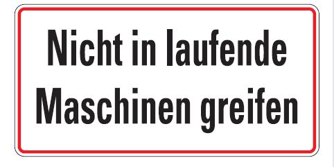 Aluminium Schild Nicht in laufende Maschinen greifen 100x150 mm geprägt