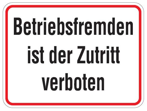 Aluminium Schild Betriebsfremden ist der Zutritt verboten 300x400 mm geprägt