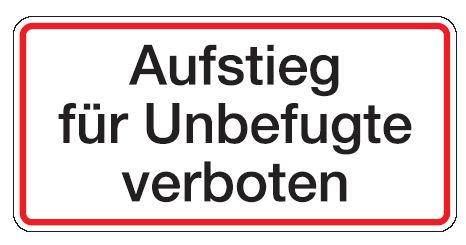 Aluminium Schild Aufstieg für Unbefugte verboten 170x350 mm geprägt