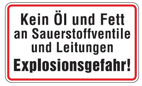 Aluminium Schild Kein Öl und Fett an Sauerstoffventile und Leitungen Explosionsgefahr! 120x200 mm ge