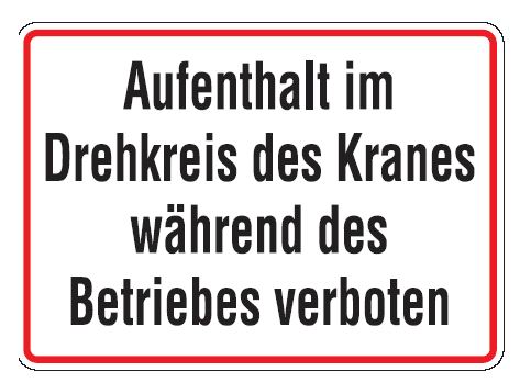 as66700 Aluminium Schild Aufenthalt im Drehkreis des Krans während des Betriebes verboten 250x350 mm geprägt