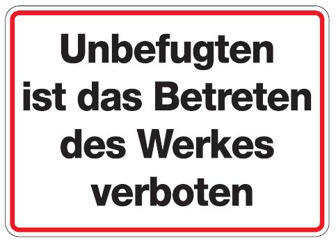 Aluminium Schild Unbefugten ist das Betreten des Werkes verboten 250x350 mm geprägt