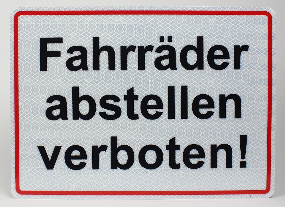 Reflektierendes Aluminium Schild Fahrräder abstellen verboten!