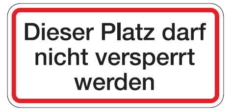 Aluminium Schild Dieser Platz darf nicht versperrt werden 120x250 mm geprägt