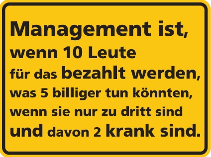 Aluminium Schild Management ist... Alu Humor Metallschild