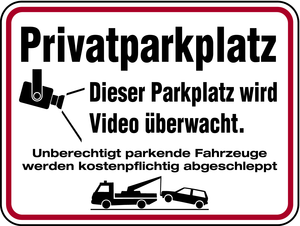 Aluminium Schild Privatparkplatz Dieser Parkplatz wird videoüberwacht. Unberechtigt parkende Fahrzeu