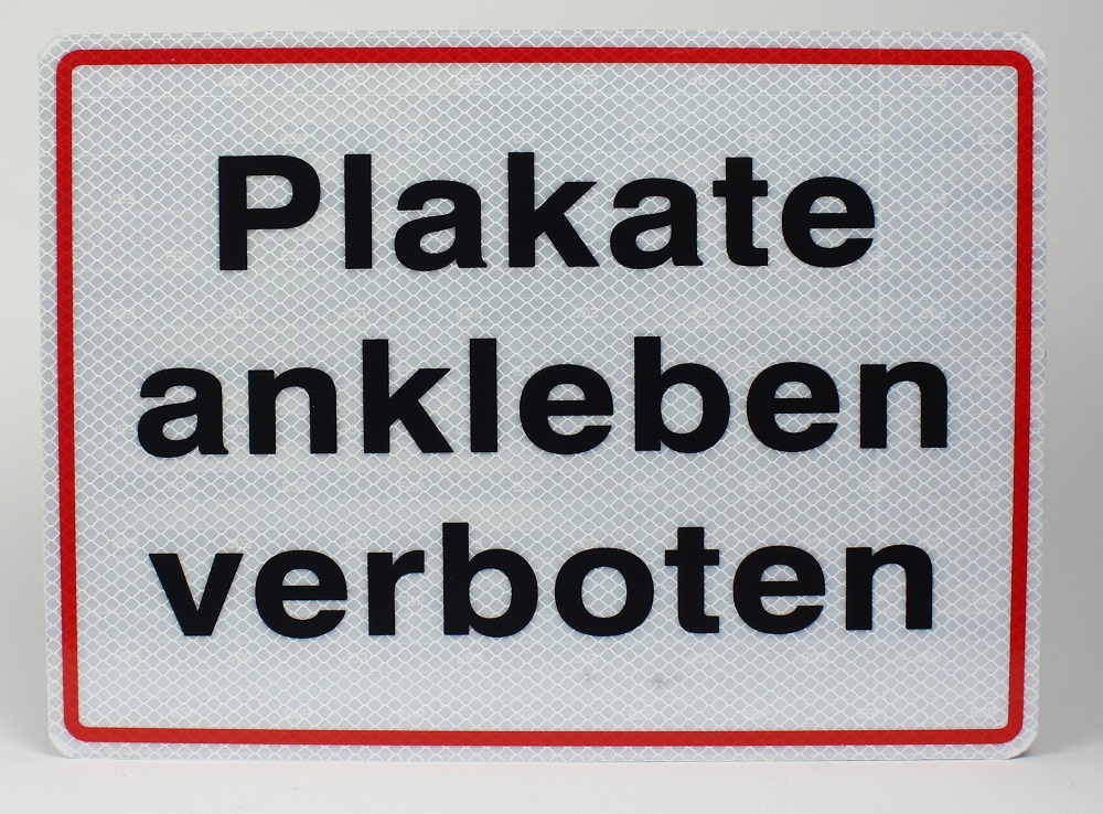 Aluminium Schild reflektierend Plakate ankleben verboten 33x24 cm Stärke 2mm