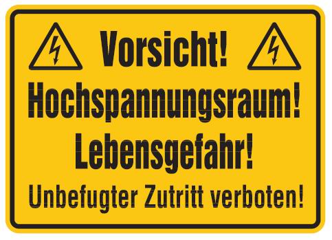 Aluminium Schild Vorsicht! Hochspannungsraum! Lebensgefahr! Unbefugter Zutritt verboten! 250x350 mm