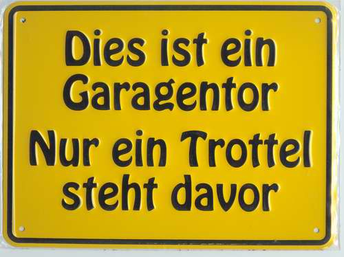 Garagentor Blechschild Humor Schild Fun Funschild Metallschild Garage Einfahrt Parkplatz