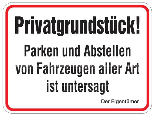 Aluminium Schild Privatgrundstück Parken und Abstellen von Fahrzeugen aller Art ist untersagt 300x40