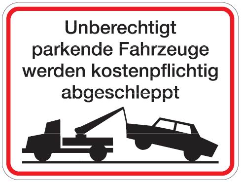 Aluminium Schild Unberechtigt parkende Fahrzeuge werden kostenpflichtig abgeschleppt 300x400 mm gepr